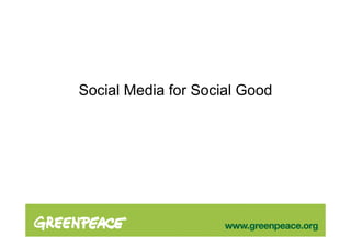 Social Media for Social Good
 