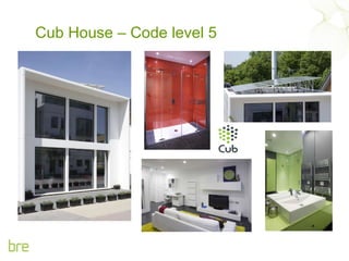 Cub House – Code level 5 