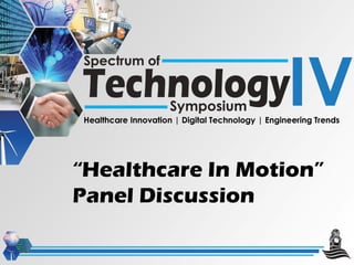 “ Healthcare In Motion” Panel Discussion 