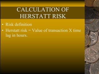 Hershatt Risk 5 Herstatt Risk And Collapse Of Herstatt Bank | PPT