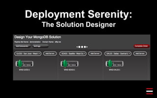 Deployment Serenity:
The Solution Designer
 
