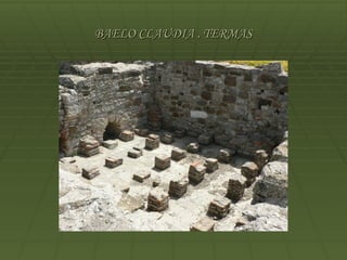 BAELO CLAUDIA . TERMAS
 