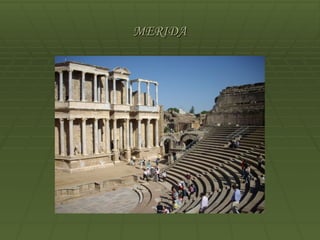 MERIDA
 