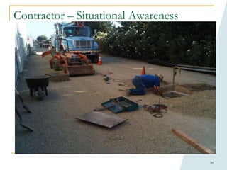 20
Contractor – Situational Awareness
 
