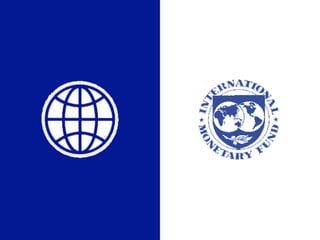 IMF and World Bank