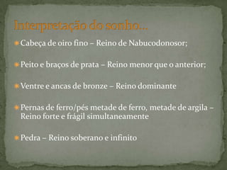 Cabeça de oiro fino – Reino de Nabucodonosor;