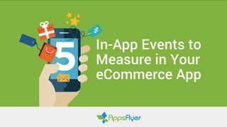 5 In-App Events to Measure in Your Ccommerce App