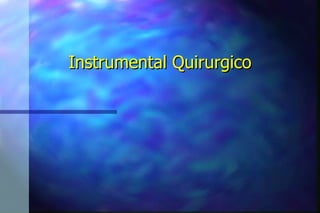 Instrumental Quirurgico 