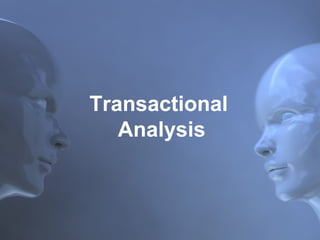Transactional  Analysis 