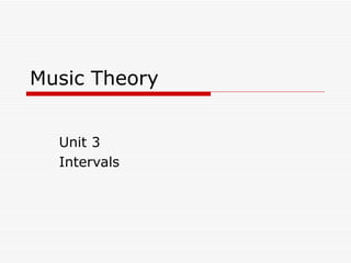 Music Theory Unit 3 Intervals 