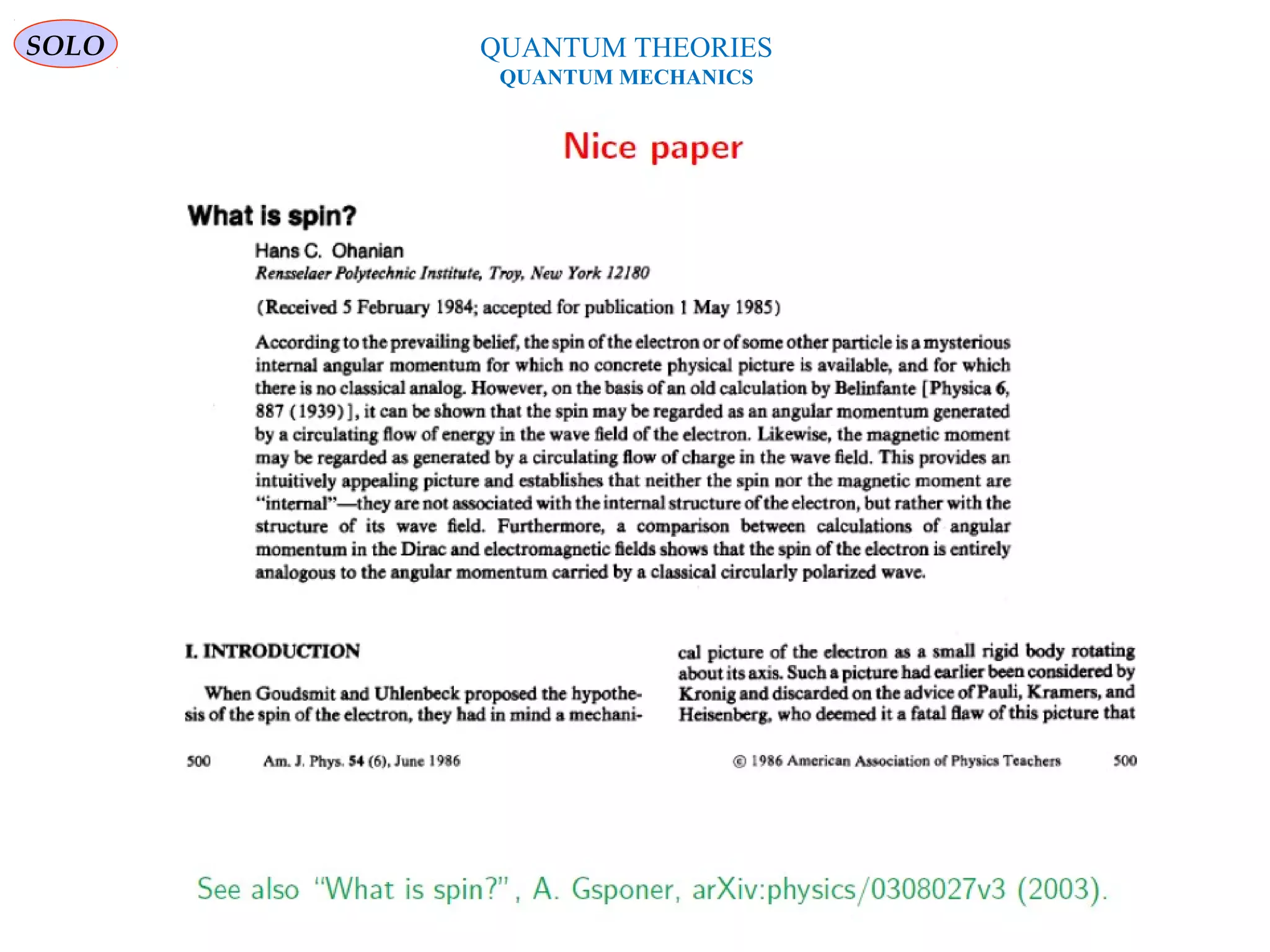 Spin
QUANTUM THEORIES
QUANTUM MECHANICS
SOLO
377
 