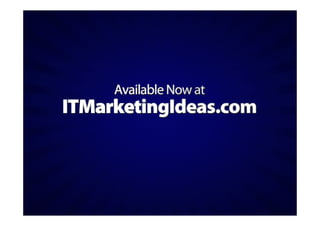 Five IT Marketing Tips for More Effective Bottom-Line Results (Slides)