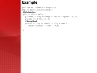 @WebMethod -> only the methods annotates with @WebMethod will be exposed to be a web services method