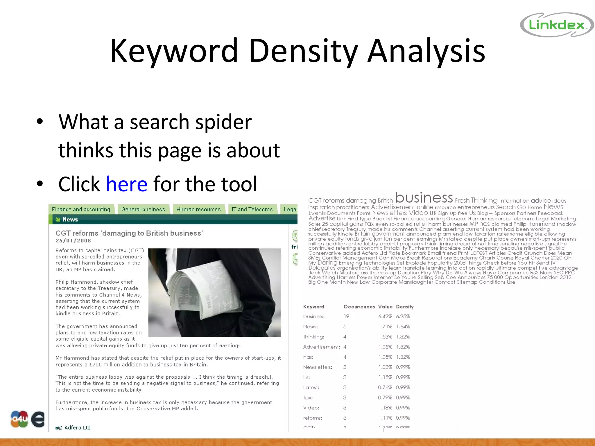 Keyword Density Analysis What a search spider thinks this page is about Click  here  for the tool 