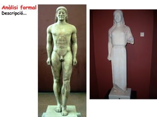 Anàlisi formal
Descripció...
 