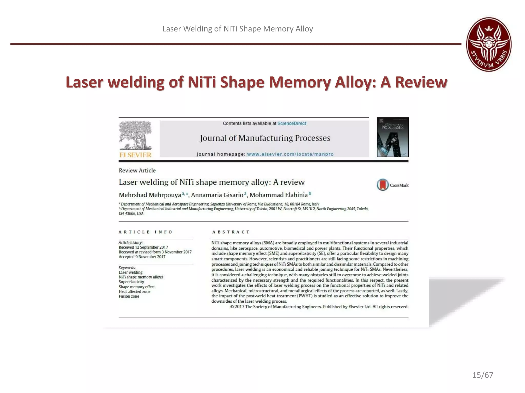 Laser Welding of NiTi Shape Memory Alloy
Laser welding of NiTi Shape Memory Alloy: A Review
15/67
 