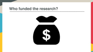 Who funded the research?
 