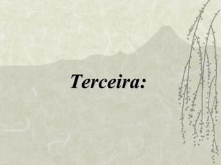 Terceira: 