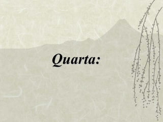 Quarta: 