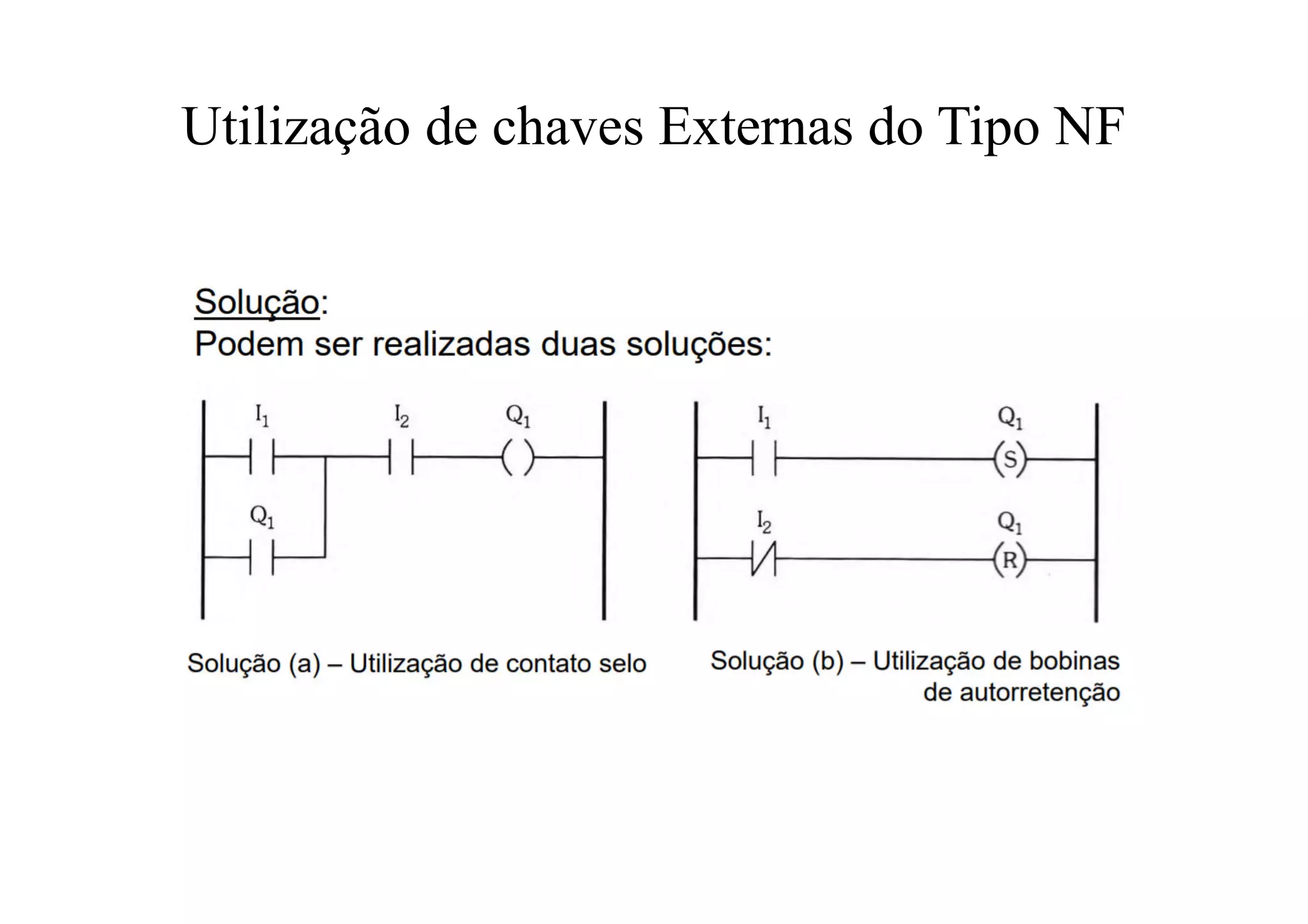 Utilização de chaves Externas do Tipo NF
 