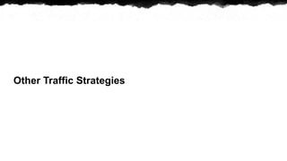 Other Traffic Strategies
 