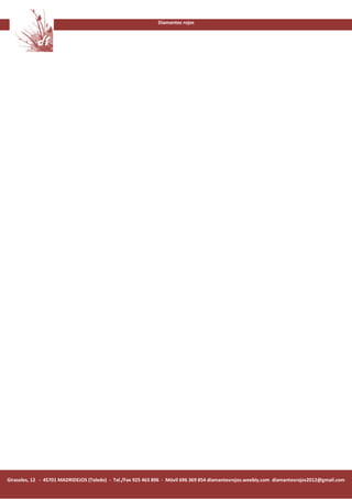 Diamantes rojos




Girasoles, 12 - 45701 MADRIDEJOS (Toledo) - Tel./Fax 925 463 896 - Móvil 696 369 854 diamantesrojos.weebly.com diamantesrojos2012@gmail.com
 