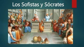 Los Sofistas y Sócrates
 