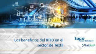 Los beneficios del RFID en el
sector de Textil
 