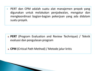 Manajemen Konstruksi : Teknik Manajemen Proyek (Pert dan CPM) | PPT