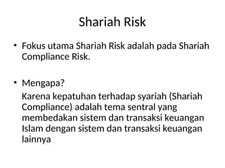 Shariah Risk MENGENAL MANAJEMEN RISIKO BANK SYARIAH.ppt