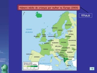 Número médio de crianças por mulher na Europa (2003) TÍTULO 