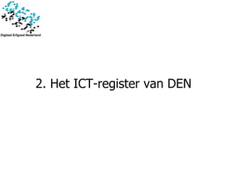 2. Het ICT-register van DEN 