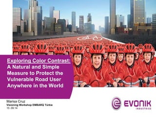 Platzhalter Titelbild 
Exploring Color Contrast: 
A Natural and Simple 
Measure to Protect the 
Vulnerable Road User 
Anyw...