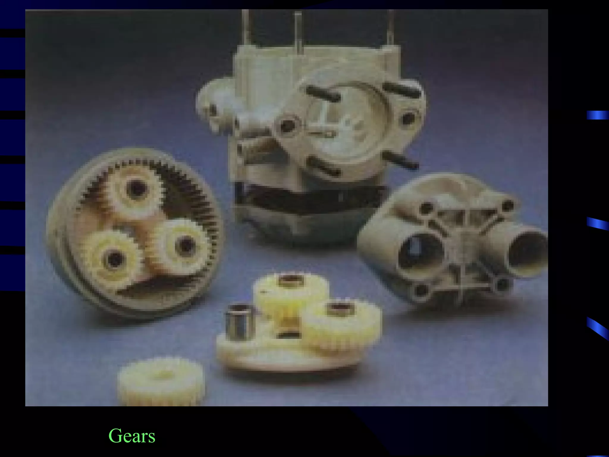 Gears
 