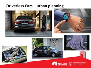 Driverless Cars – urban planning
 