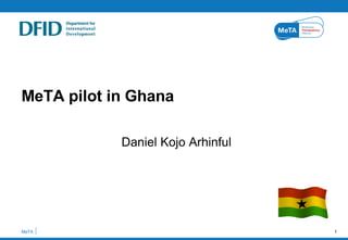 Daniel Kojo Arhinful MeTA pilot in Ghana MeTA  