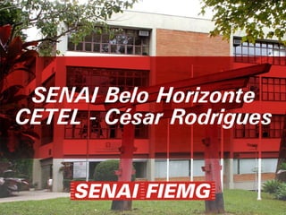 SENAI Belo Horizonte CETEL César Rodrigues
Máquinas Elétricas– Técnico em Eletrotécnica
 