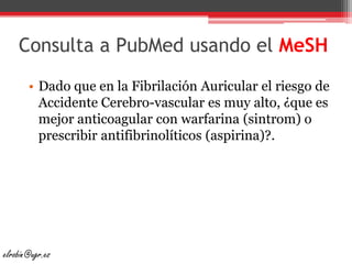 Consulta a PubMed usando el MeSHDado que en la Fibrilación Auricular el riesgo de Accidente Cerebro-vascular es muy alto, ¿que es mejor anticoagular con warfarina (sintrom) o prescribir antifibrinolíticos (aspirina)?.elrobin@ugr.es