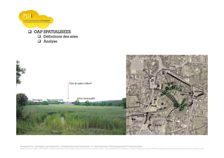 Prospective, stratégie participative, Densification pavillonnaire et Orientations d’Aménagement Programmées
Montrevault Communauté : Alain VINCENT, Président de Montrevault Communauté, Communauté de communes Moine et Sèvre : Jean-Louis MARTIN, Vice président en charge de l’Urbanisme, François TAVERNIER, paysagiste, Nolwenn DULIEU, Architecte urbaniste de l’Atelier du Lieu
Analyse
OAP SPATIALISEES
Définitions des sites
 