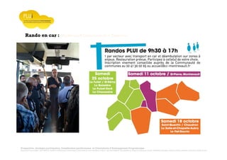 Prospective, stratégie participative, Densification pavillonnaire et Orientations d’Aménagement Programmées
Montrevault Communauté : Alain VINCENT, Président de Montrevault Communauté, Communauté de communes Moine et Sèvre : Jean-Louis MARTIN, Vice président en charge de l’Urbanisme, François TAVERNIER, paysagiste, Nolwenn DULIEU, Architecte urbaniste de l’Atelier du Lieu
Rando en car : Montrevault Communauté + Tavernier
 
