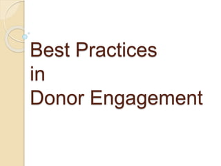 Best Practices
in
Donor Engagement
 