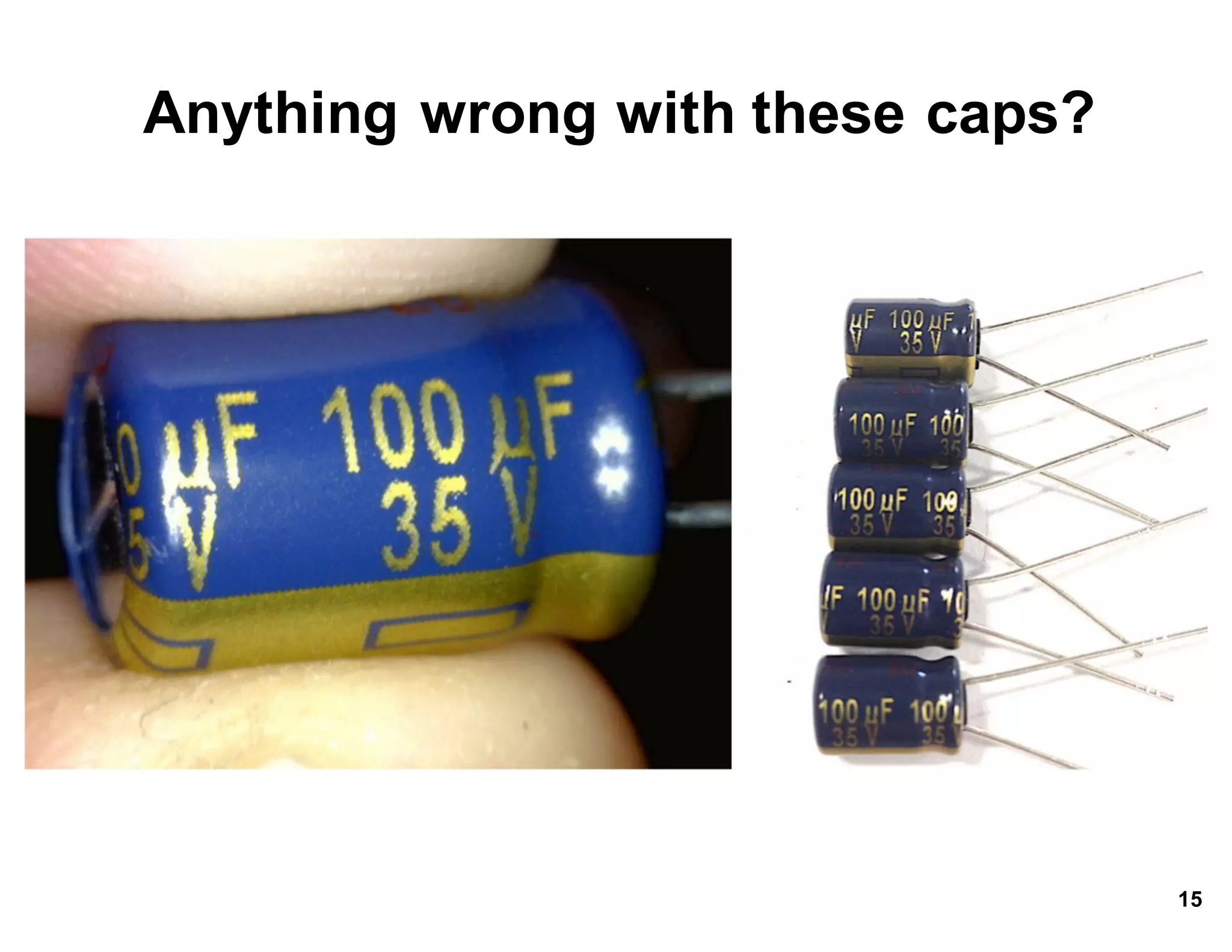 Anything*wrong*with*these*caps?
15
 