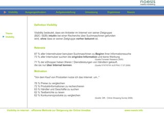 Visibility im Internet - effiziente Methode zur Steigerung der Online Umsätze
Visibility Ausgangssituation Aufgabenstellun...