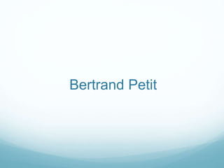 Bertrand Petit
 