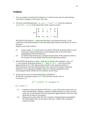 36

y'(t) = -1000(y – log(1 + t)) +

1
,
1+ t

y(0) = 1.

dy = inline('-1000*(y – log(1 + t)) + 1/(1 + t)', 't', 'y')
dy =
Inline function:
dy(t,y) = -1000*(y – log(1 + t)) + 1/(1 + t)

Using the ode23s function on the interval
tspan = [0 0.5];

we obtain
[t, y] = ode23s(dy, tspan, 1);

To illustrate the effect of stiffness of the differential equation in question, let us plot the graph of
the computed solution
plot(t, y), axis([-.05 .55 -.05 1] ), xlabel('t'), ylabel('y(t)'),
title('Solution to the stiff ODE')

Solution to the stiff ODE
1
0.9
0.8
0.7

y(t)

0.6
0.5
0.4
0.3
0.2
0.1
0
0

0.1

0.2

0.3

0.4

0.5

t

The exact solution to this problem is y(t) = log(1+t) + exp(-1000*t). Try to plot this function on
the interval [-0.05, 0.5].

 