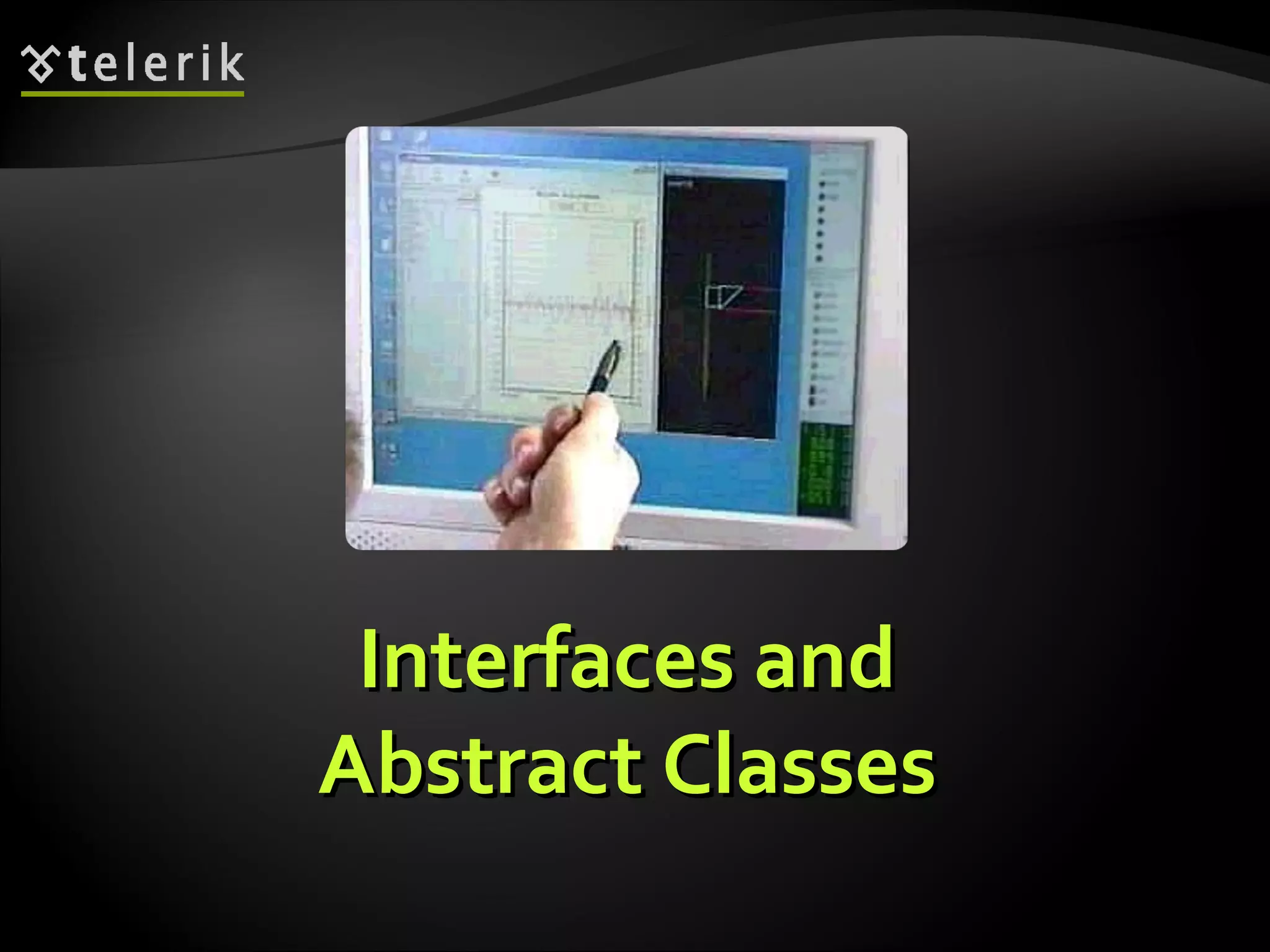 Interfaces andInterfaces and Abstract ClassesAbstract Classes 