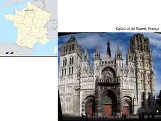 Catedral de Rouen, França
 