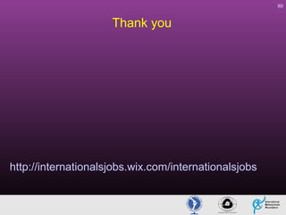 80

Thank you

http://internationalsjobs.wix.com/internationalsjobs

 