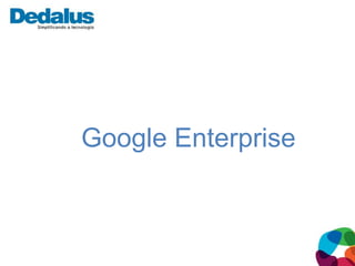 Google Enterprise
 