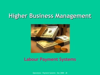 Higher Business Management Labour Payment Systems 